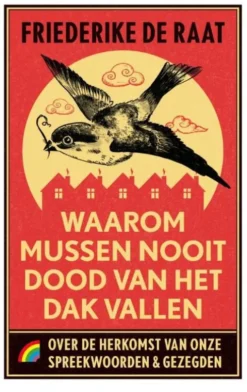Waarom mussen nooit dood van het dak vallen
