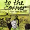 Walk Me to the Corner