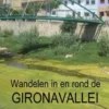 Wandelen in en rond de Gironavallei