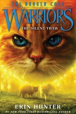 Warriors: The Broken Code #2: The Silent Thaw