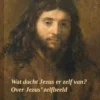 Wat dacht Jezus er zelf van?