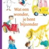 Wat een wonder, je bent bijzonder