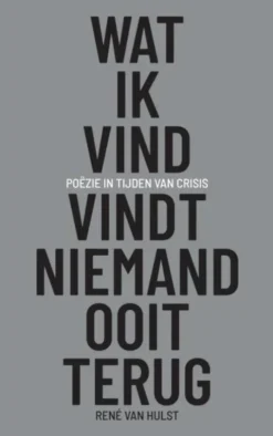 Wat ik vind, vindt niemand ooit terug