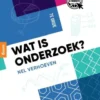 Wat is onderzoek?