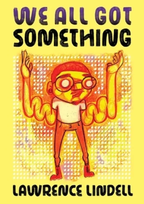 We All Got Something