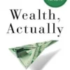 Wealth, Actually: Intelligent Decision-Making for the 1%