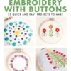 Weekend Makes: Embroidery with Buttons