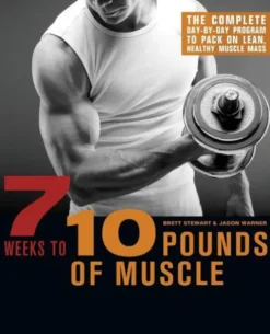 7 Weeks to 10 Pounds of Muscle