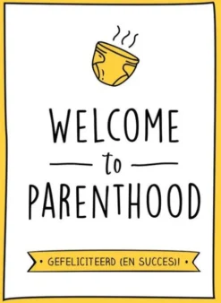 Welcome to parenthood