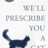We'll Prescribe You a Cat