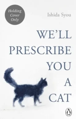 We'll Prescribe You a Cat