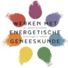 Werken met energetische geneeskunde