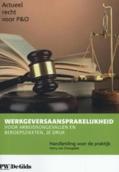 Werkgeversaansprakelijkheid voor arbeidsongevallen en beroepsziekten