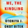 We, the Kindling