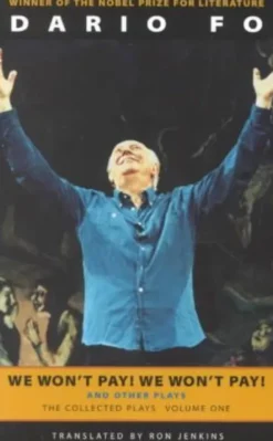 We Won't Pay! We Won't Pay! and Other Works: The Collected Plays of Dario Fo, Volume One
