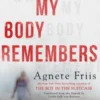 What My Body Remembers