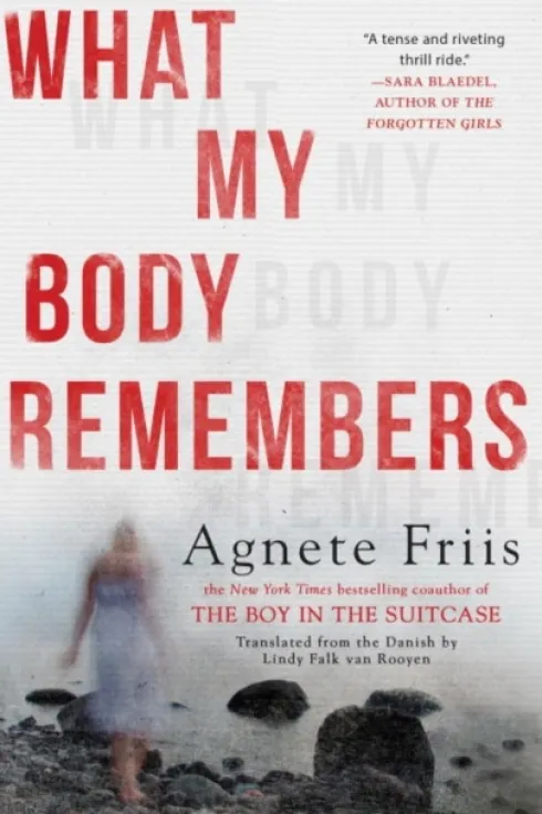 What My Body Remembers