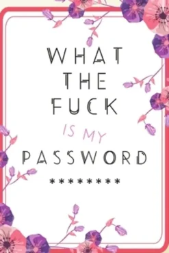 What the Fuck is my Password