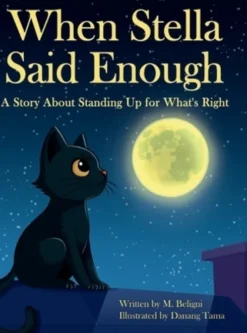 When Stella Said Enough - A Story About Standing Up For What's Right
