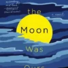 When the Moon Was Ours