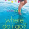 Where Do I Go?