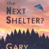 Where's the Next Shelter?