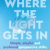Where the Light Gets In