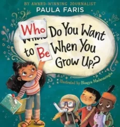 Who Do You Want to Be When You Grow Up?