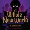 Whole New World-A Twisted Tale