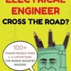 Why Did The Electrical Engineer Cross The Road?