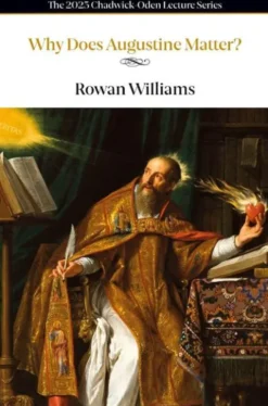 Why Does Augustine Matter?