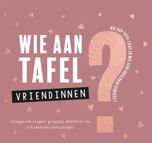 Wie aan tafel? Vriendinnen