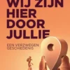Wij zijn hier door jullie