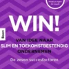 Win! Van idee naar slim en toekomstbestendig ondernemen