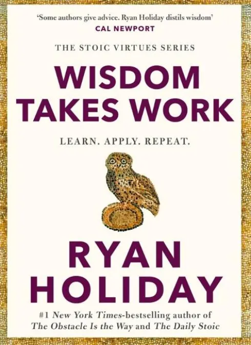Wisdom Takes Work