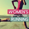 Women’s Complete Guide to Running