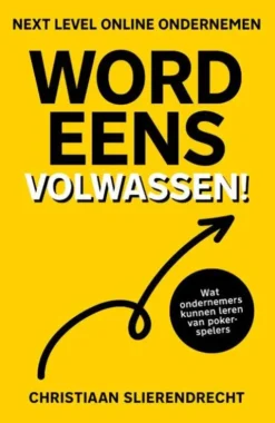 Word eens volwassen