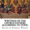 Writings of the Church Fathers According to Topic