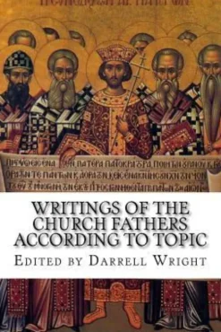 Writings of the Church Fathers According to Topic