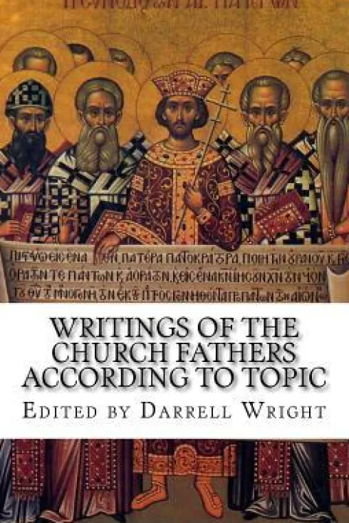 Writings of the Church Fathers According to Topic