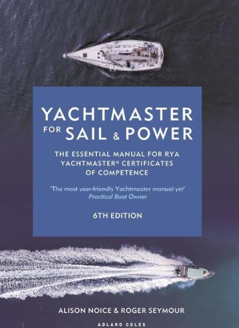 Yachtmaster for Sail and Power 6th edition
