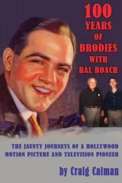 100 Years of Brodies with Hal Roach