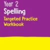 Year 2 Spelling Targeted Practice Workbook