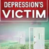 You Aren't Depression's Victim