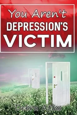 You Aren't Depression's Victim
