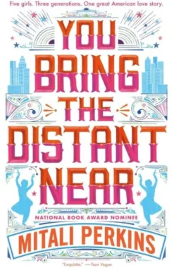 You Bring the Distant Near