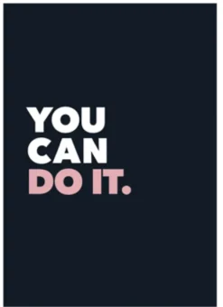 You can do it.
