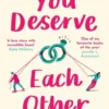 You Deserve Each Other
