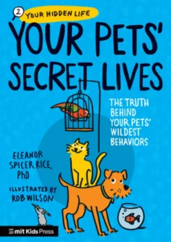 Your Pets Secret Lives: The Truth Behind Your Pets' Wildest Behaviors
