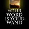 Your Word is Your Wand